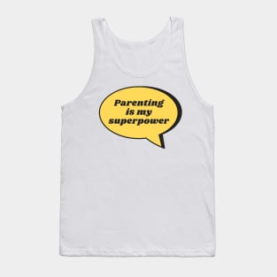 Parenting Is My Superpower Tank Top